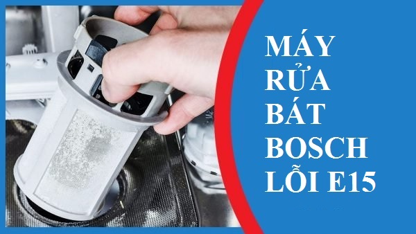 máy rửa bát Boshc báo lỗi E15