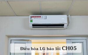 Điều hòa LG báo lỗi Ch05