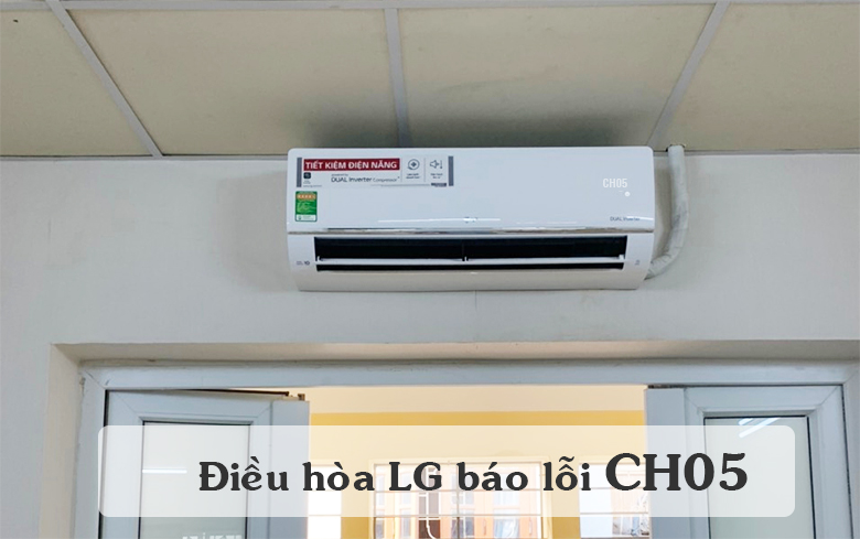 Điều hòa LG báo lỗi Ch05